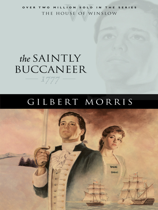 Title details for The Saintly Buccaneer by Gilbert Morris - Available
